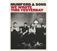 Mumford & Sons - We Wrote this Yesterday
