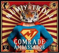 Mumiy Troll - Comrade Ambassador