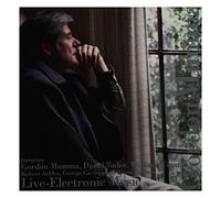 Mumma, Gordon - Live: Electronic Music