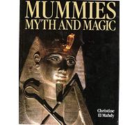 Mummies, Myth and Magic In Ancient Egypt