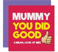 Mummy Birthday Card - You Did Good - Happy Birthday Card for Mummy from Son Daughter, 145mm You Did Good Bday Greeting Cards