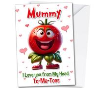 Mummy Birthday Day Card,Funny Tomato Design, I Love You From My Head To-Ma-Toes, A5 Size