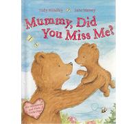 Mummy, Did You Miss Me?