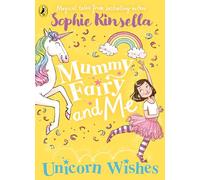 Mummy Fairy and Me: Unicorn Wishes: (Mummy Fairy)