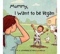Mummy, I Want to be Vegan