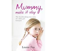 Mummy, Make it Stop