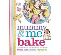 Mummy & Me Bake: Bake and Learn Together