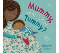 Mummy, What's in Your Tummy?