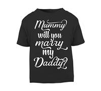 Mummy Will You Marry My Daddy? Classic Proposal Short Sleeve Cotton Toddler t Shirt, 1-2 Years, Black
