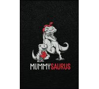 MummyRex Dinosaur Mama Saurus Family Matching Women: Unleash your inner archaeologist with the Dinosaur Notebook