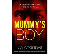 Mummy's Boy : A totally gripping psychological thriller packed with suspense