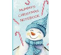 MUMMY'S CHRISTMAS NOTEBOOK: Personalised, 120 page, Jotter and Sketchbook. Perfect stocking filler for the World's Best Mummy.