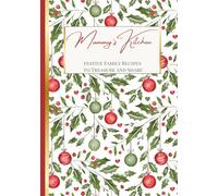 Mummy's Kitchen: Festive Family Recipes To Treasure and Share : An elegant black-and-white keepsake journal for your holiday recipes, family traditions, and cherished memories