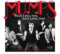 Mumps Rock & Roll This, Rock & Roll That: Best Case Scenario, You've Got - NEW