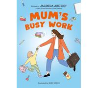 Mum's Busy Work An inspiring Mother's Day book about the relationship between...