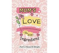 Mum's Favourite Recipes Journal: Mum Cookbook Writing Book Notebook