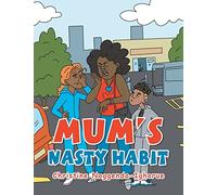 Mum's Nasty Habit