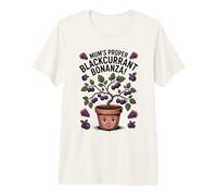 Mum's Proper Blackcurrant Bonanza - Gardening & Baking Gift Premium T-Shirt
