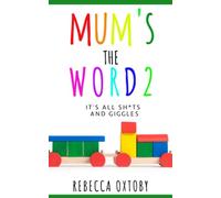Mum's the Word - 2: It's all sh*ts and giggles