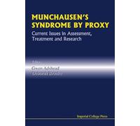 Munchausen's Syndrome By Proxy: Current Issues In Assessment, Treatment And Research (Medical Science)