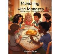 Munching With Manners: A Book about table manners (Good Choices Club)
