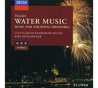 Handel: Water Music, Music for the Royal Fireworks