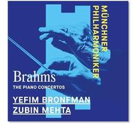 Munchner Philharmoniker, Zubin Mehta, & Yefim Bronfman - Brahms: The Piano Concertos
