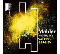 Munchner Philharmoniker & Valery Gergiev - Mahler: Symphony No. 8