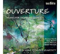 Munchner Posaunen Quartett - Overture: Works for Trombone Quartet