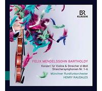 Munchner Rundfunkorchester - Felix Mendelssohn Bartholdy: Concerto for Violin and Sting Orchestra, String Symphonies Nos. 1-6