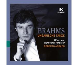 Munchner Rundfunkorchester; Roberto Abbado - Johannes Brahms: Hungarian Dances (Arrangements for orchestra)