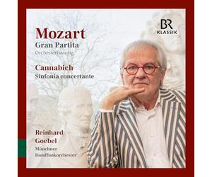 Munchner Rundfunkorchester; Stanko Madic; Eugene Nakamura; Reinhard Goebel - Wolfgang Amade Mozart: Gran Partita (Orchestral Version); Christian Cannabich: Sinfonia concertante