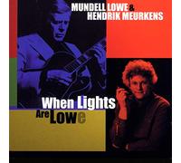Mundell Lowe/Hendrik Meurkens - When Lights are Lowe