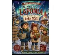 Mundo Aventurero Kids: Mi aventura en Laponia: En busca de los elfos de Papá Noel