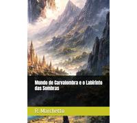 Mundo de Carvalombra e o Labirinto das Sombras