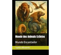 Mundo dos Animais Extintos: Mundo Encantador