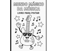 Mundo mágico da música: Livro para pintar