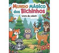Mundo Mágico dos Bichinhos: Livro de Colorir