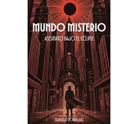 Mundo Misterio [ESP]: Asesinato bajo el eclipse