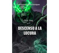 Mundo Shakty vol II: Descenso a la locura