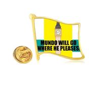 Mundoâ€‚Willâ€‚Goâ€‚Whereâ€‚Heâ€‚Pleases! Golden Metal Flag Lapel Pin Badge