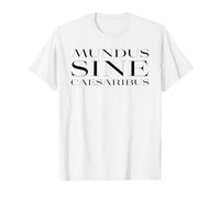 Mundus Sine Caesaribus A World Without Caesars T-Shirt