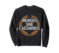 Mundus Sinus Caesaribus World without Caesars Sweatshirt