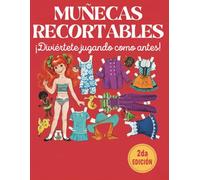 Muñecas Recortables: Clásicas de Colección: Libro de Actividades Vintage y Nostálgico. Incluye Muñeca, Ropa y Accesorios para Recortar. ¡Diviértete Jugando como Antes! (2da Edición)