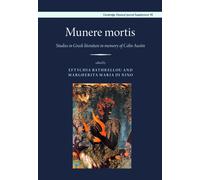 Munere Mortis : Studies in Greek Literature in Memory of Colin Austin