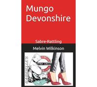 Mungo Devonshire: Sabre-Rattling