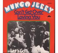 Mungo Jerry - Can't Get Over Loving You