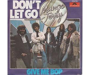 Mungo Jerry - Mungo Jerry - Don't Let Go - 7" Single 1976 - Polydor 2058 759 - UK Press