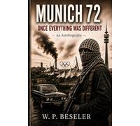 MUNICH '72 - ONCE, EVERYTHING CHANGED: Contemporary History • Terrorism • Counterterrorism
