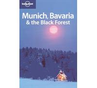 Munich, Bavaria and the Black Forest (Lonely Planet Country & Regional Guides)